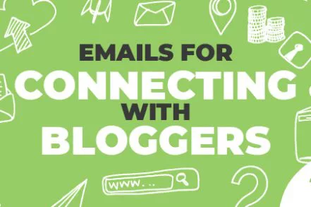 7 Email Samples You Can Use For Connecting With Bloggers