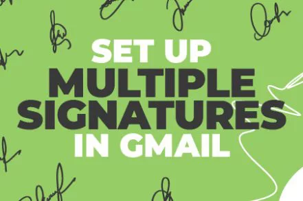 How to Set up Multiple Signatures in Gmail