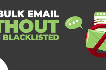 How to Send Bulk Emails Without Getting Blacklisted