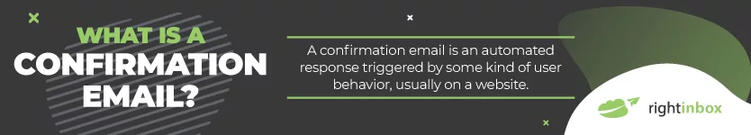 What is a Confirmation email description