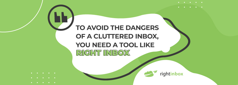 how to Avoid dangers of cluttered inbox 