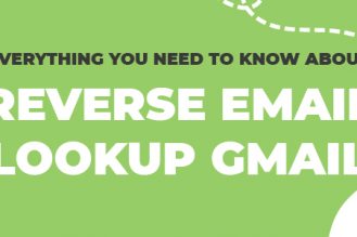 Everything You Need to Know About Reverse Email lookup Gmail