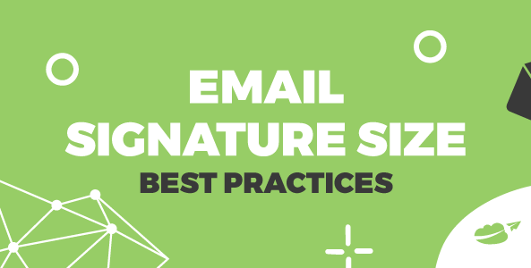 Email Signature Size Best Practices in 2024