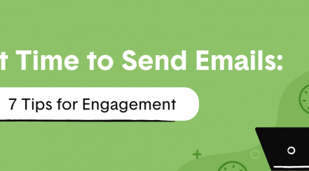 The Best Time to Send Emails: 7 Tips for Engagement